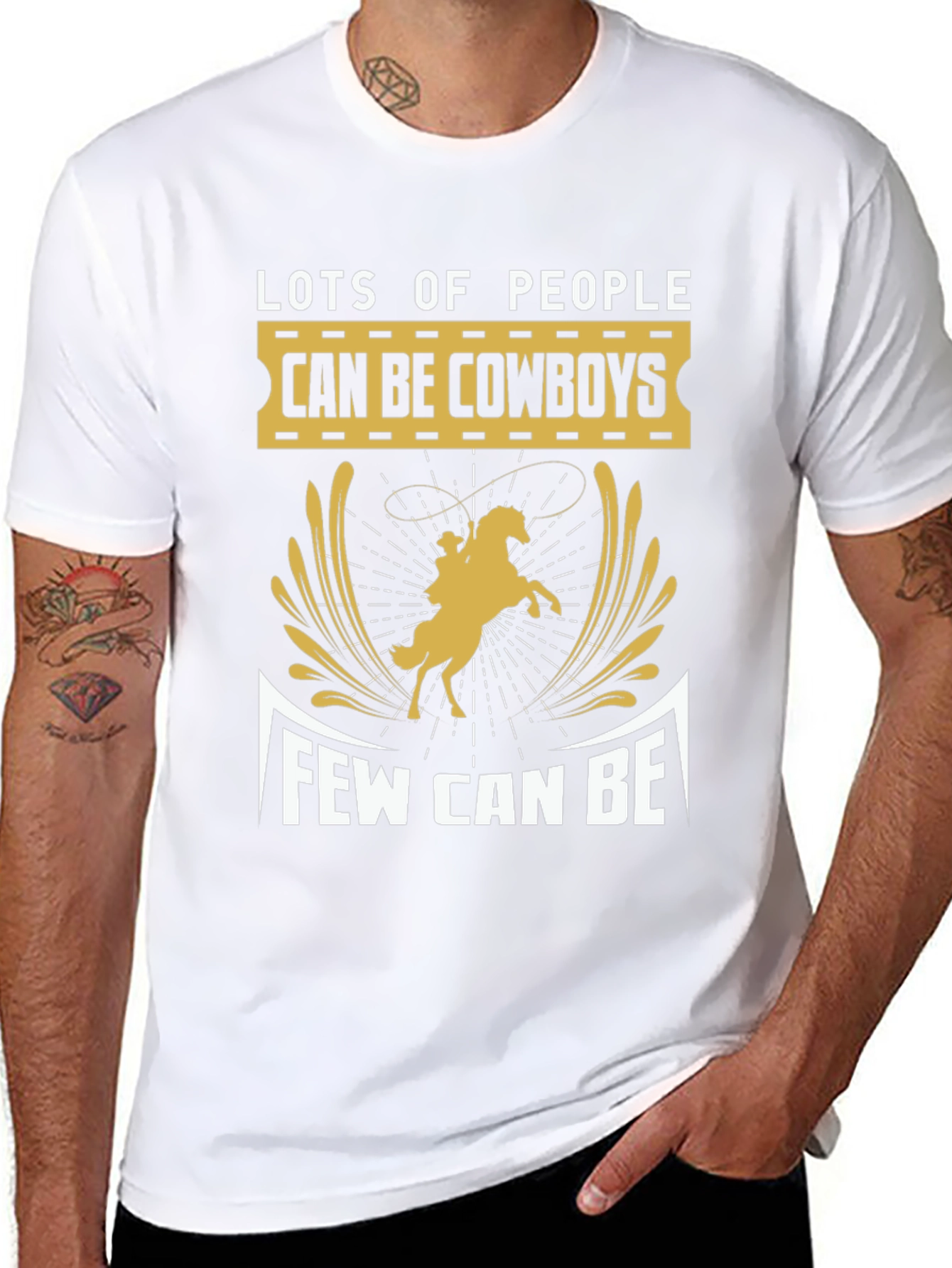 Cowboy T-Shirt - Lots of People Can Be Few Can Be