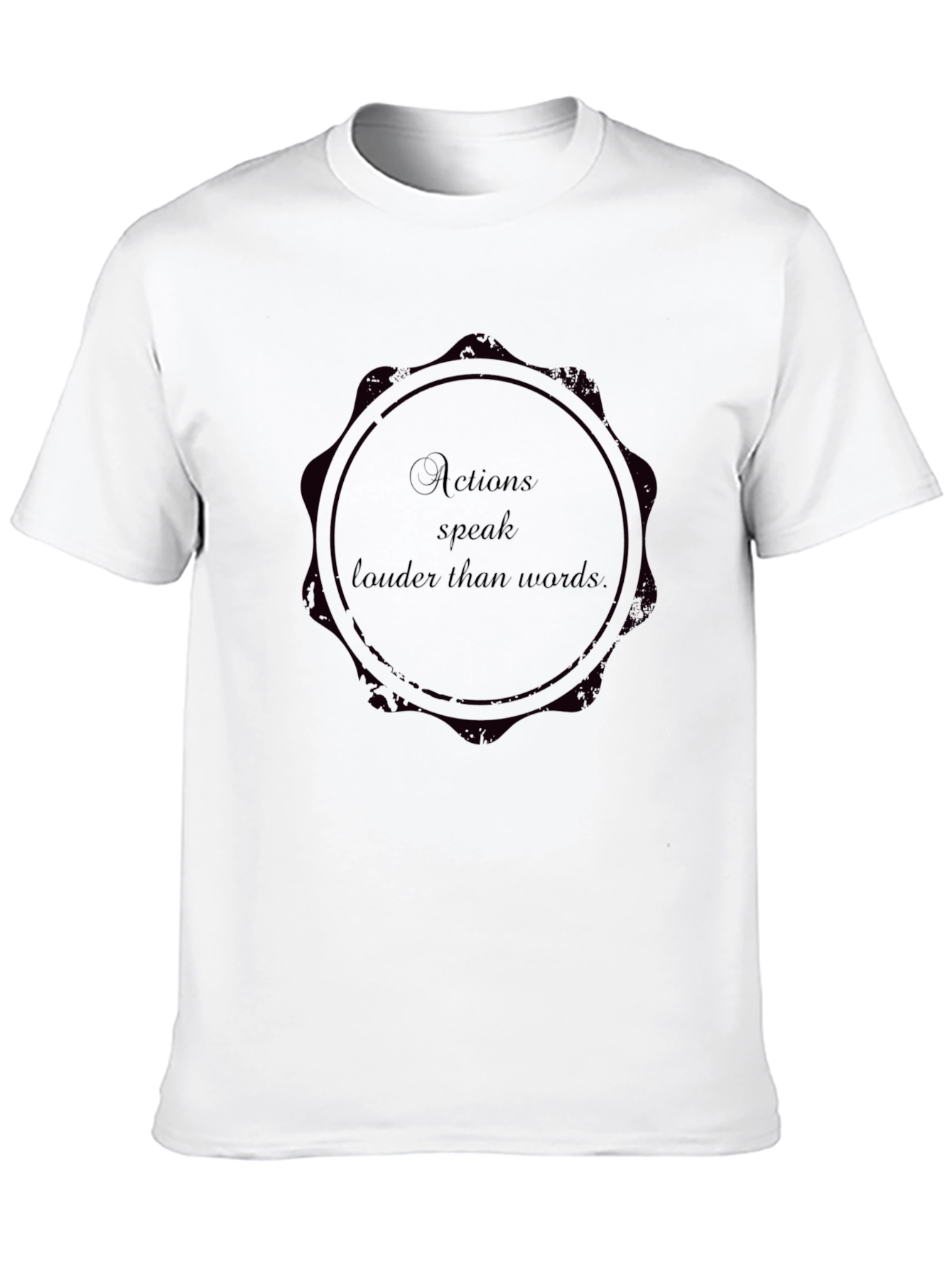Actions Speak Louder T-Shirt Statement Tee