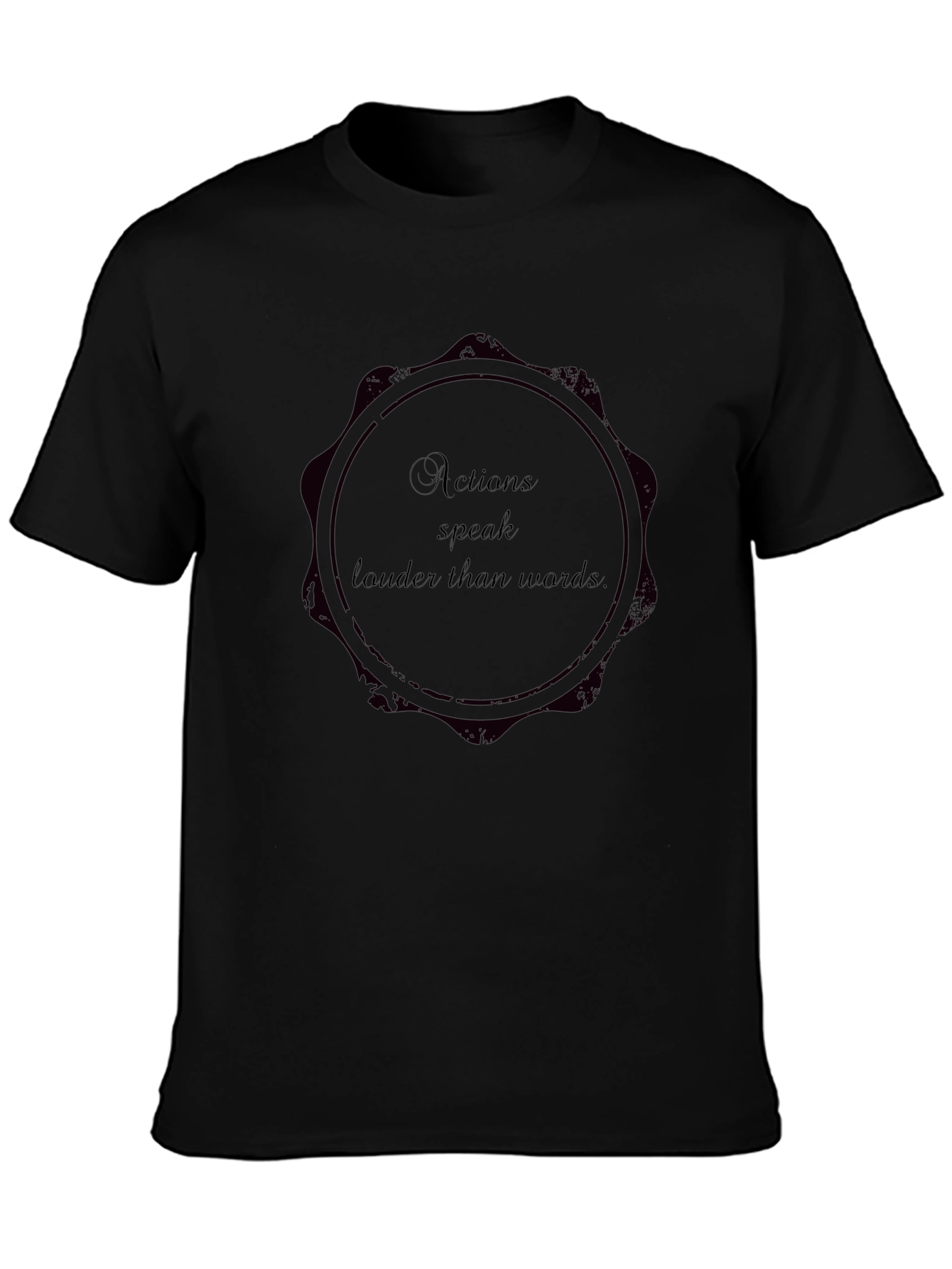 Actions Speak Louder T-Shirt Statement Tee