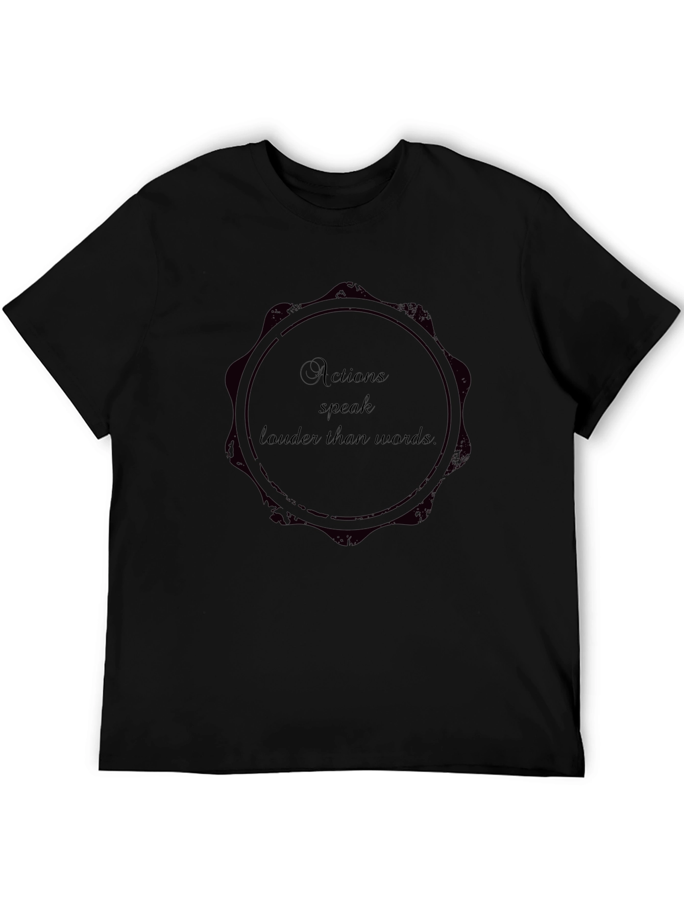 Actions Speak Louder T-Shirt Statement Tee