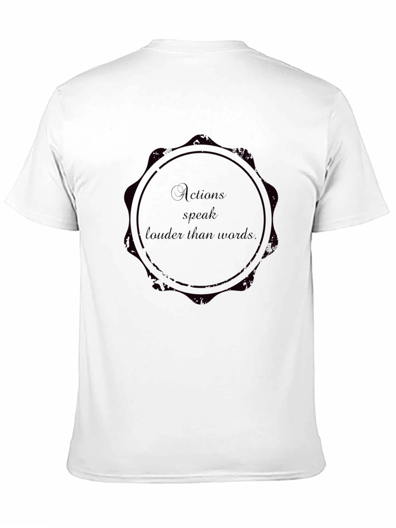 Actions Speak Louder T-Shirt Statement Tee