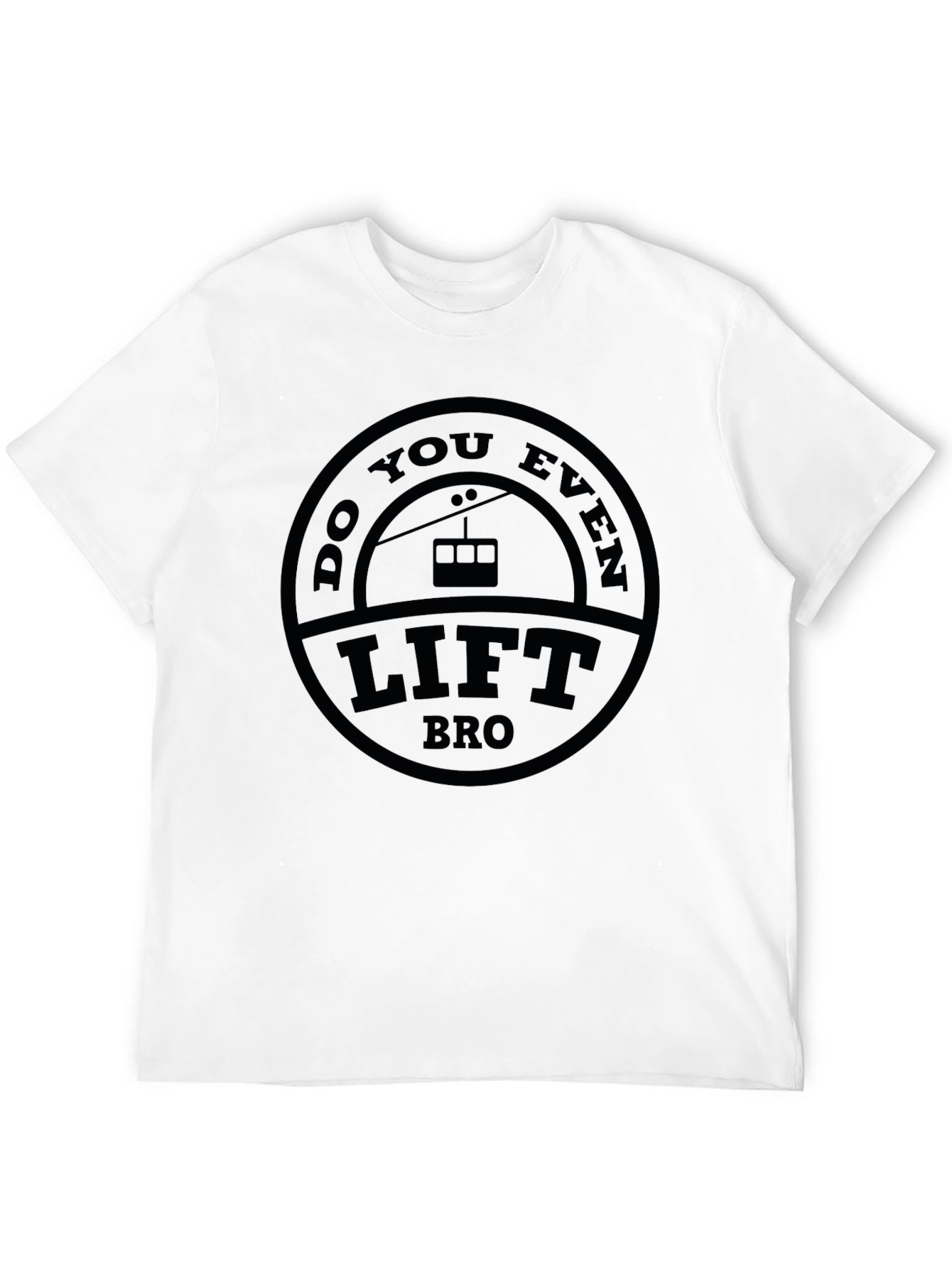 Do You Even Lift Bro Ski Lift T-Shirt