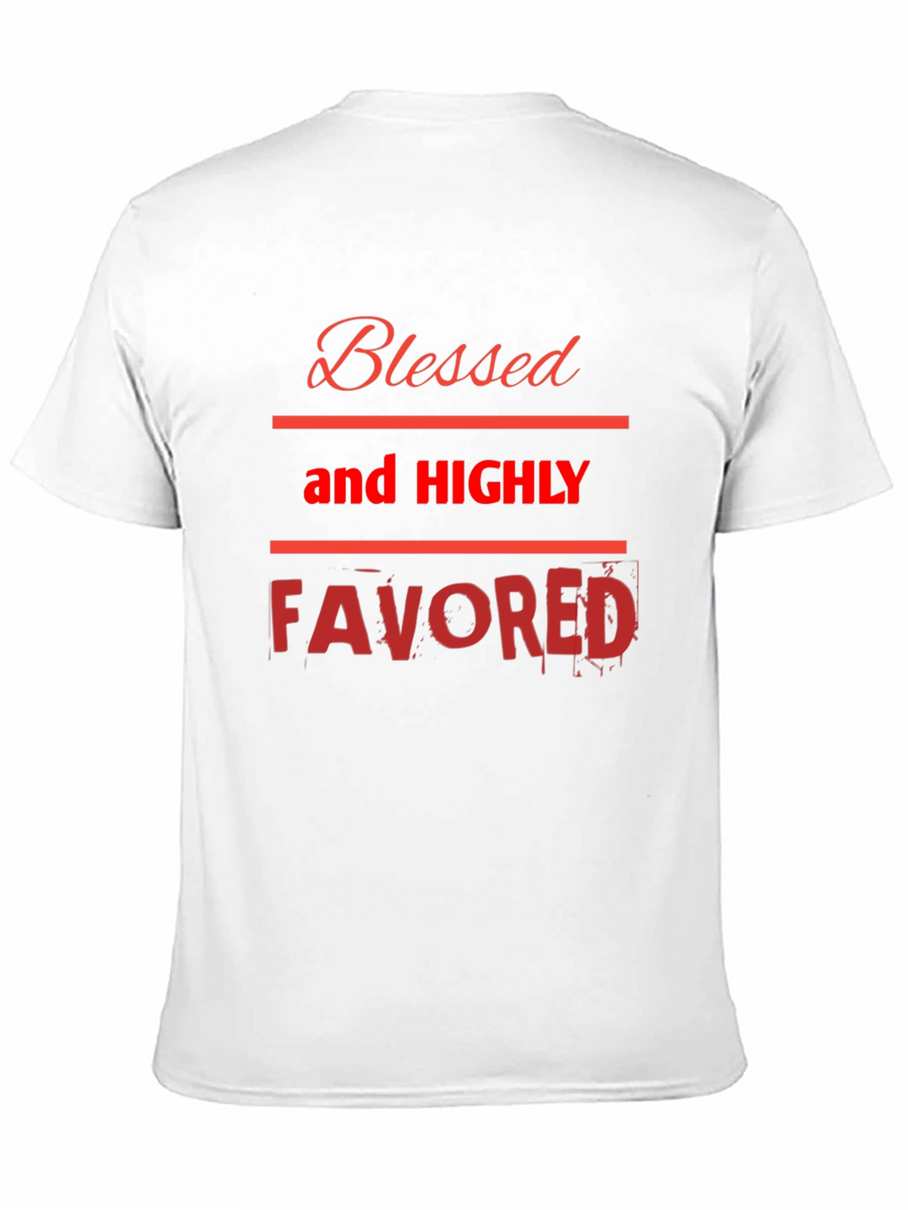 Blessed and Highly Favored Graphic Tee