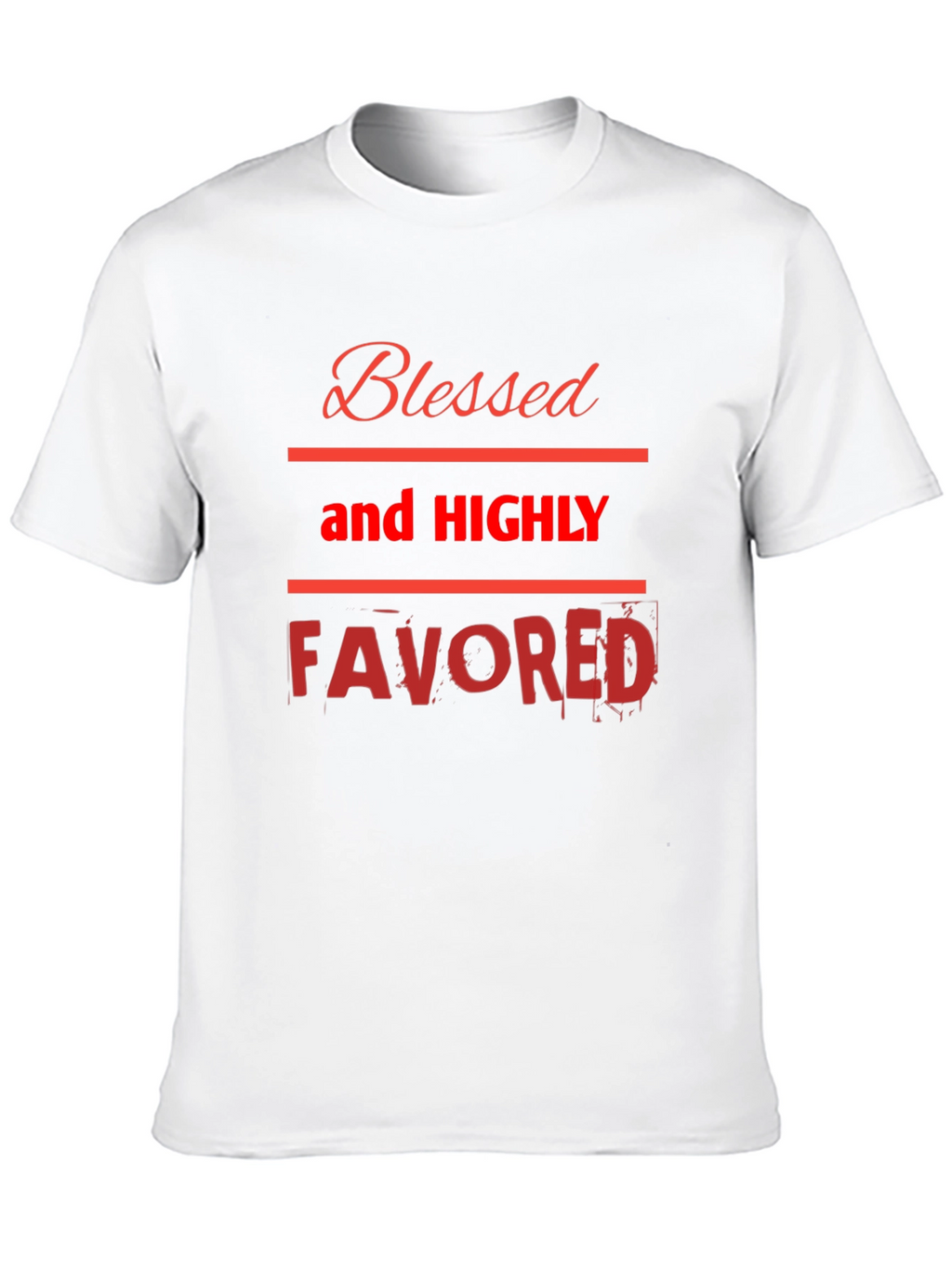 Blessed and Highly Favored Graphic Tee