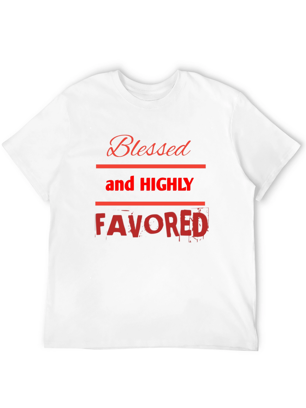 Blessed and Highly Favored Graphic Tee