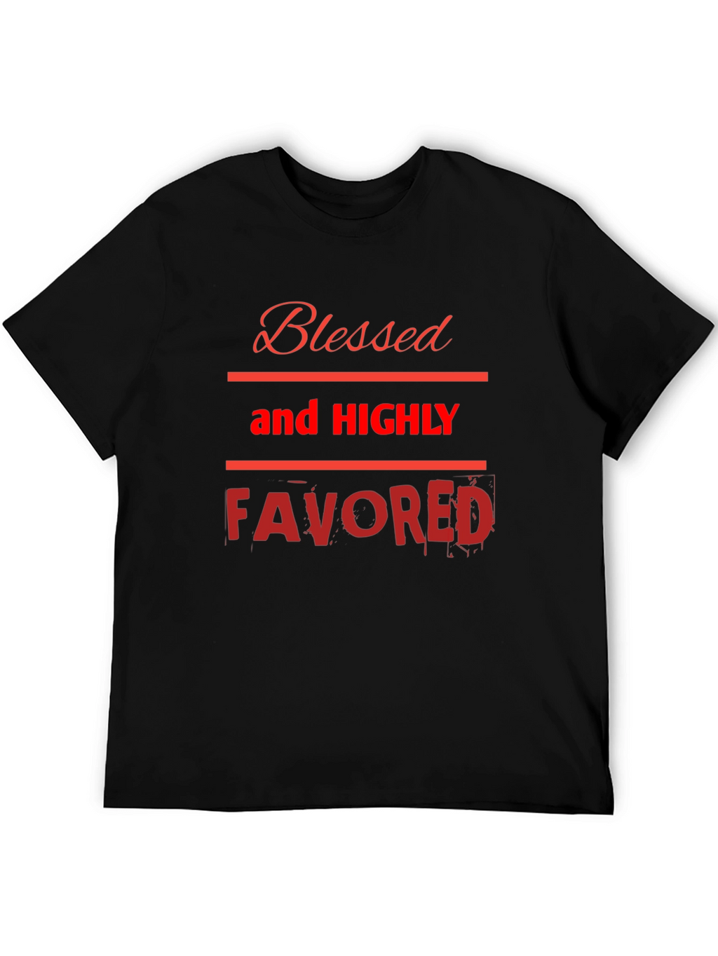Blessed and Highly Favored Graphic Tee