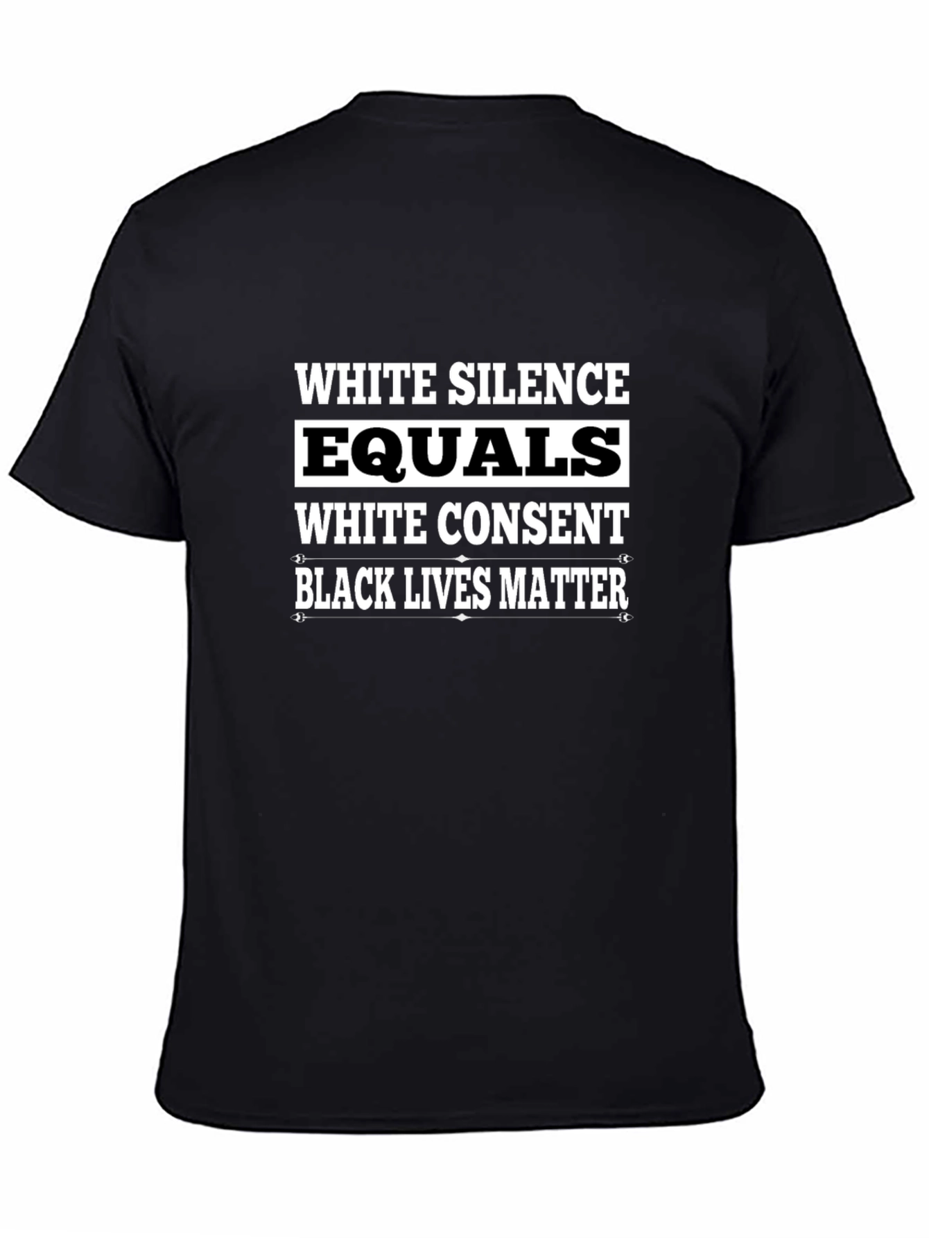 Black Lives Matter Graphic T-Shirt - White Silence Equals White Consent