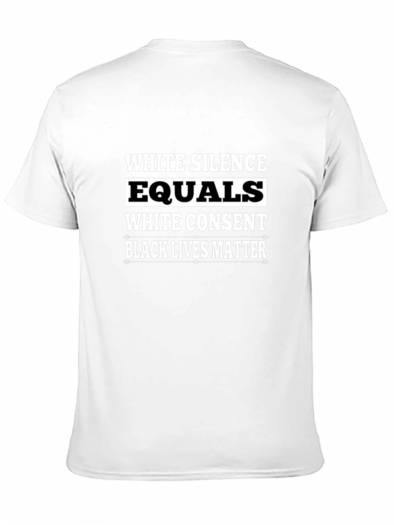 Black Lives Matter Graphic T-Shirt - White Silence Equals White Consent