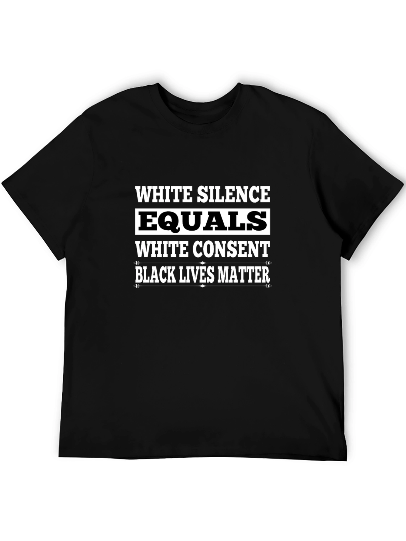 Black Lives Matter Graphic T-Shirt - White Silence Equals White Consent