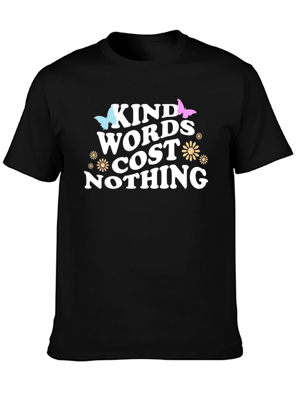 Kind Words Cost Nothing Graphic Tee