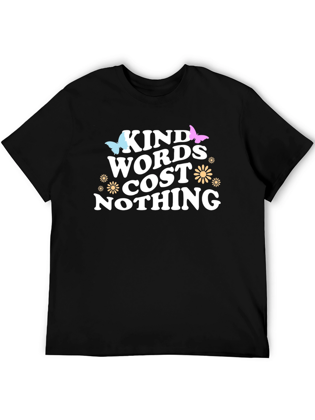 Kind Words Cost Nothing Graphic Tee