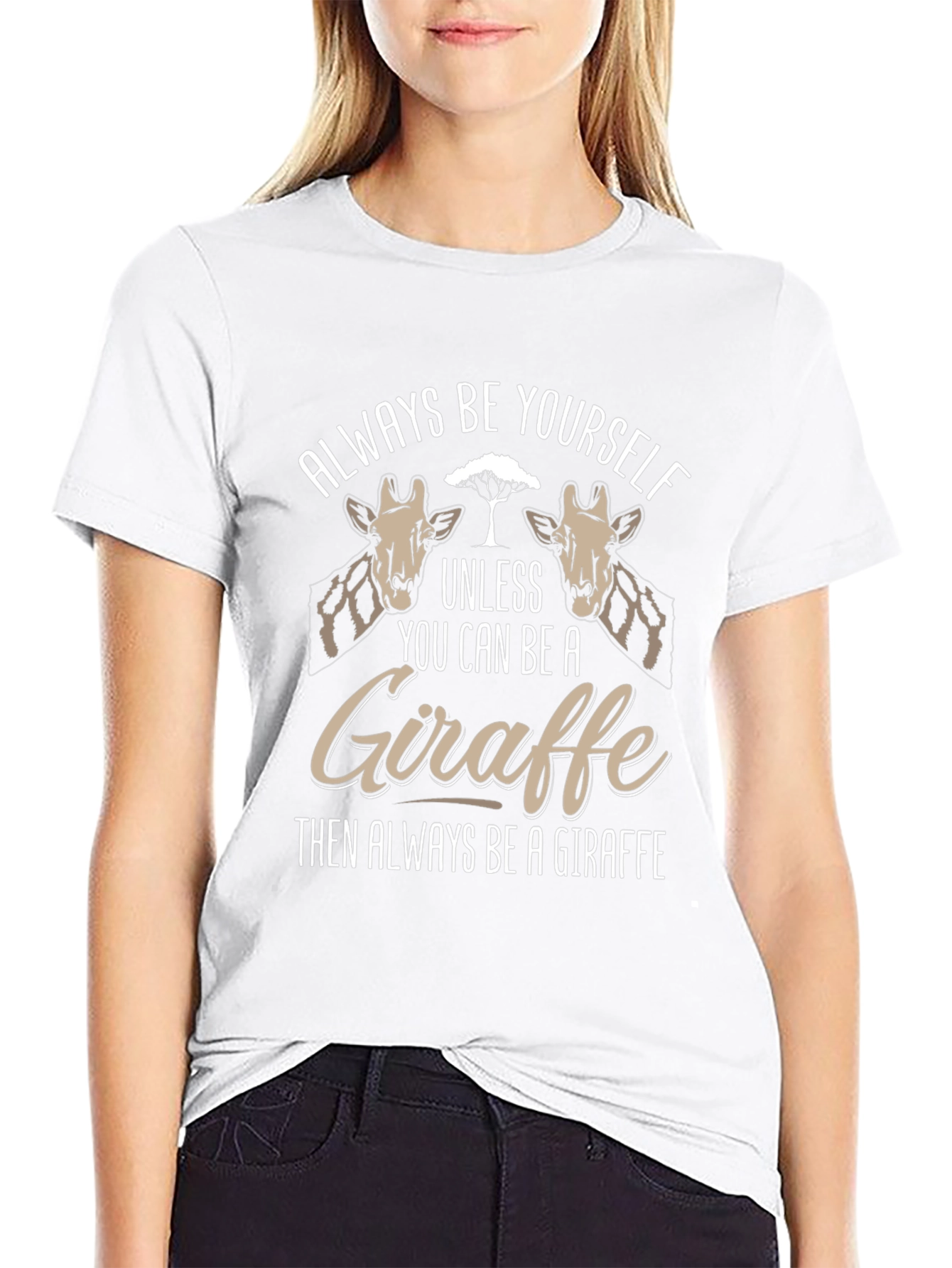 Always Be Yourself Giraffe T-Shirt