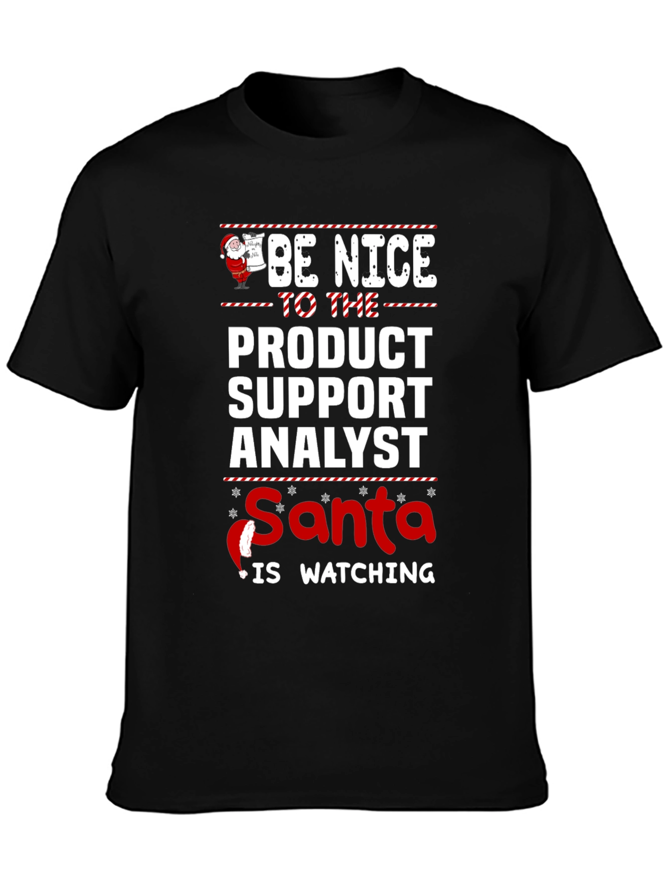 Be Nice to the Product Support Analyst Santa T-Shirt