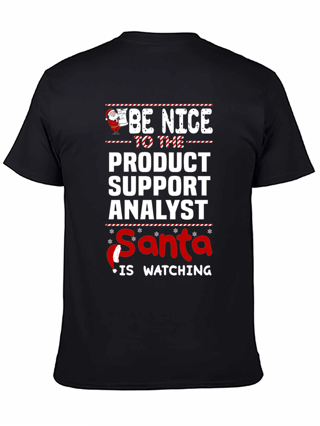 Be Nice to the Product Support Analyst Santa T-Shirt