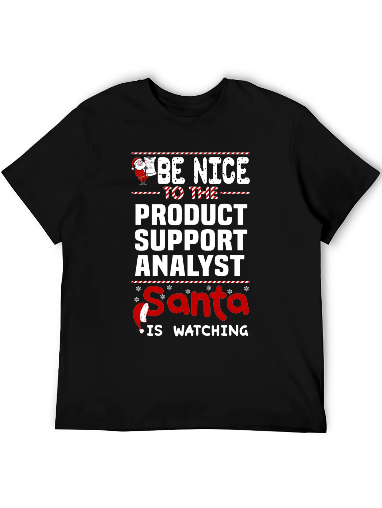 Be Nice to the Product Support Analyst Santa T-Shirt