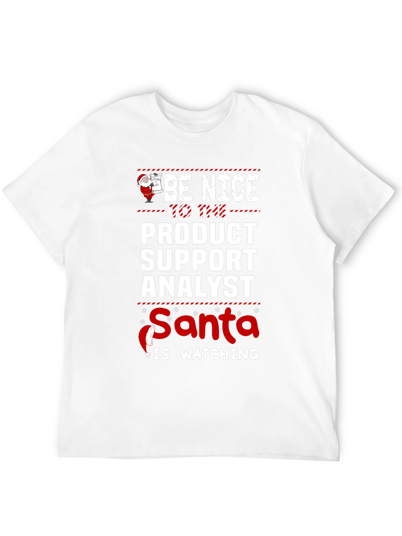 Be Nice to the Product Support Analyst Santa T-Shirt