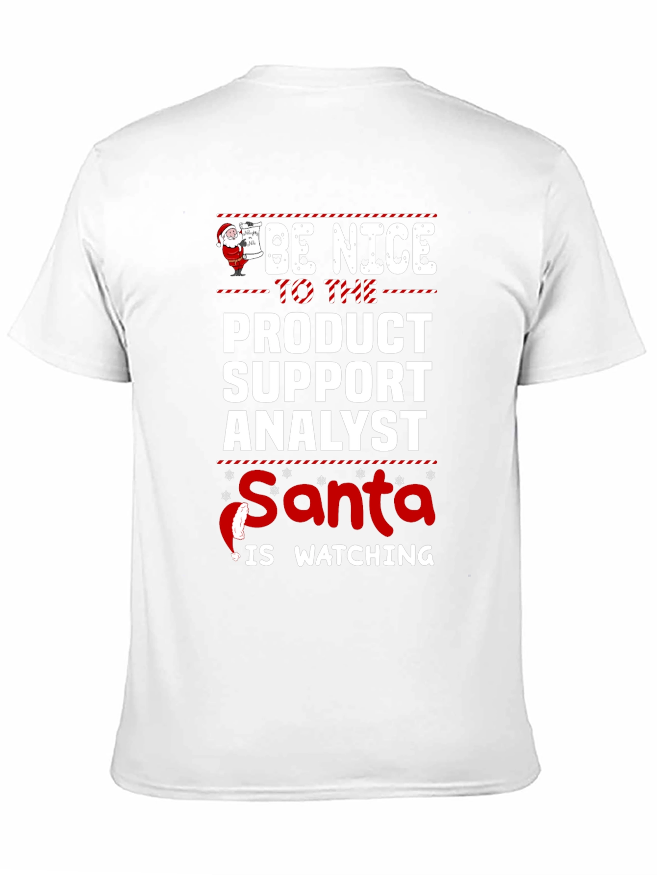 Be Nice to the Product Support Analyst Santa T-Shirt