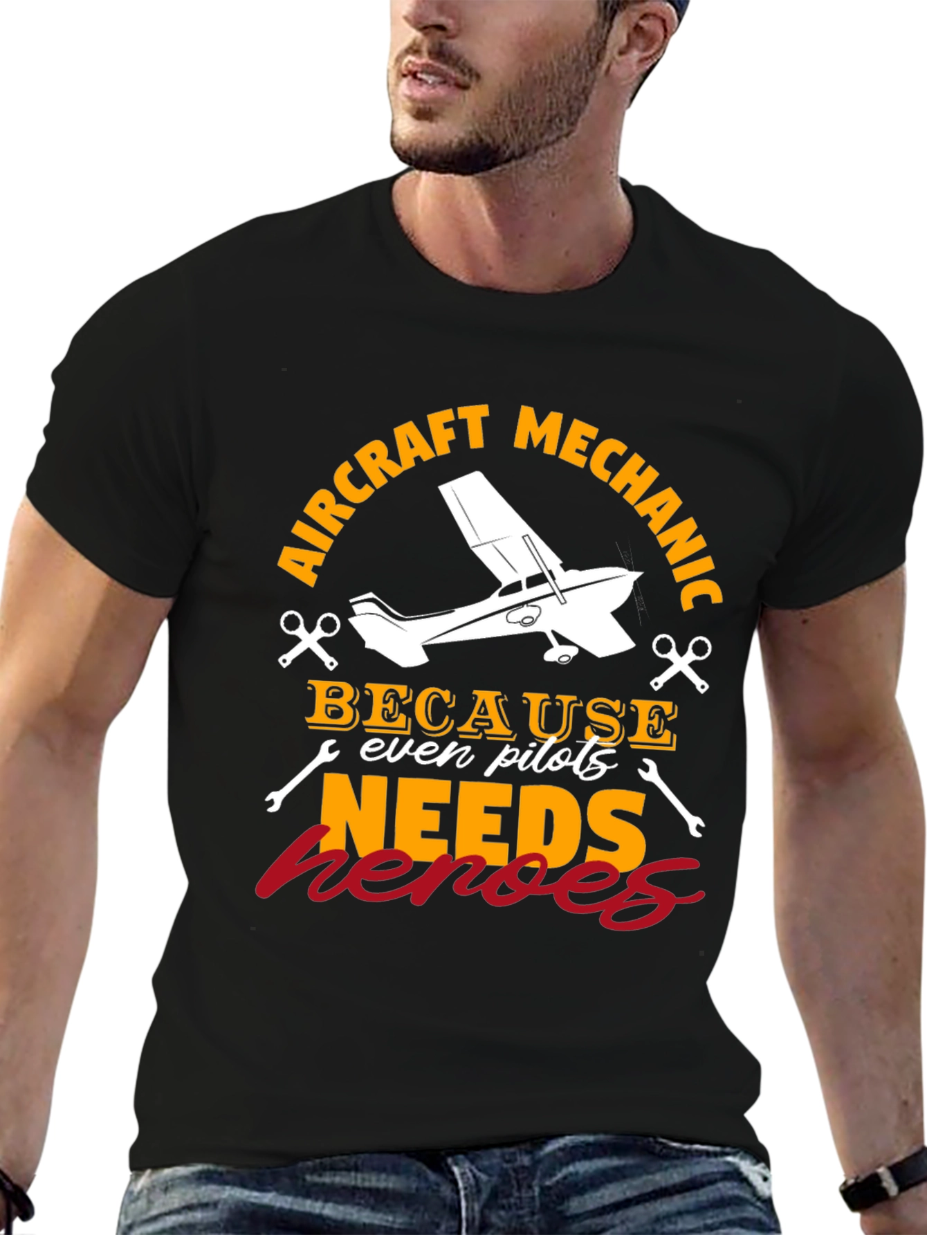 Aircraft Mechanic T-Shirt - Because Even Pilots Needs Heroes