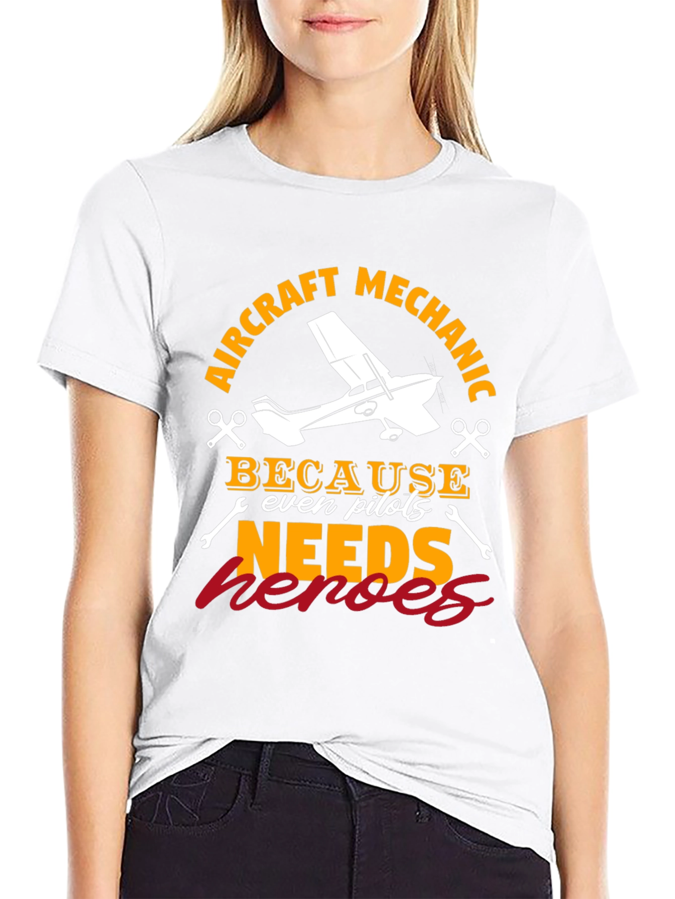 Aircraft Mechanic T-Shirt - Because Even Pilots Needs Heroes