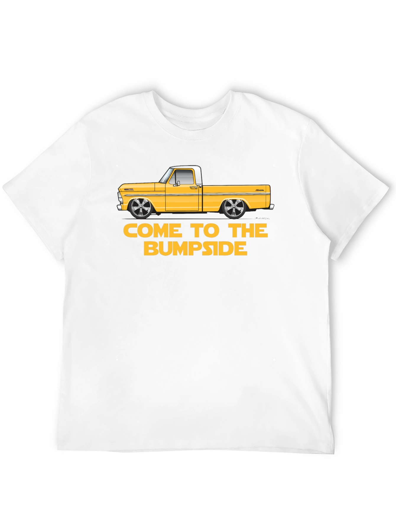 Come To The Bumpside T-Shirt - Classic Truck Tee