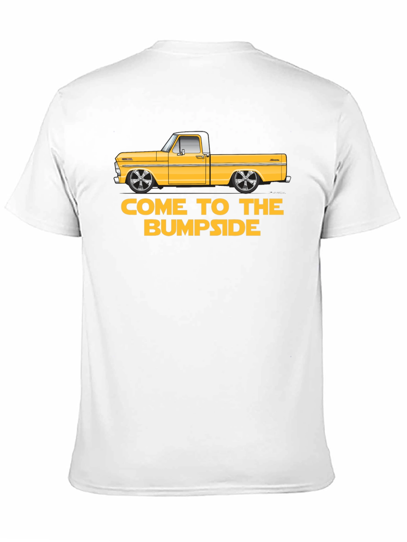 Come To The Bumpside T-Shirt - Classic Truck Tee
