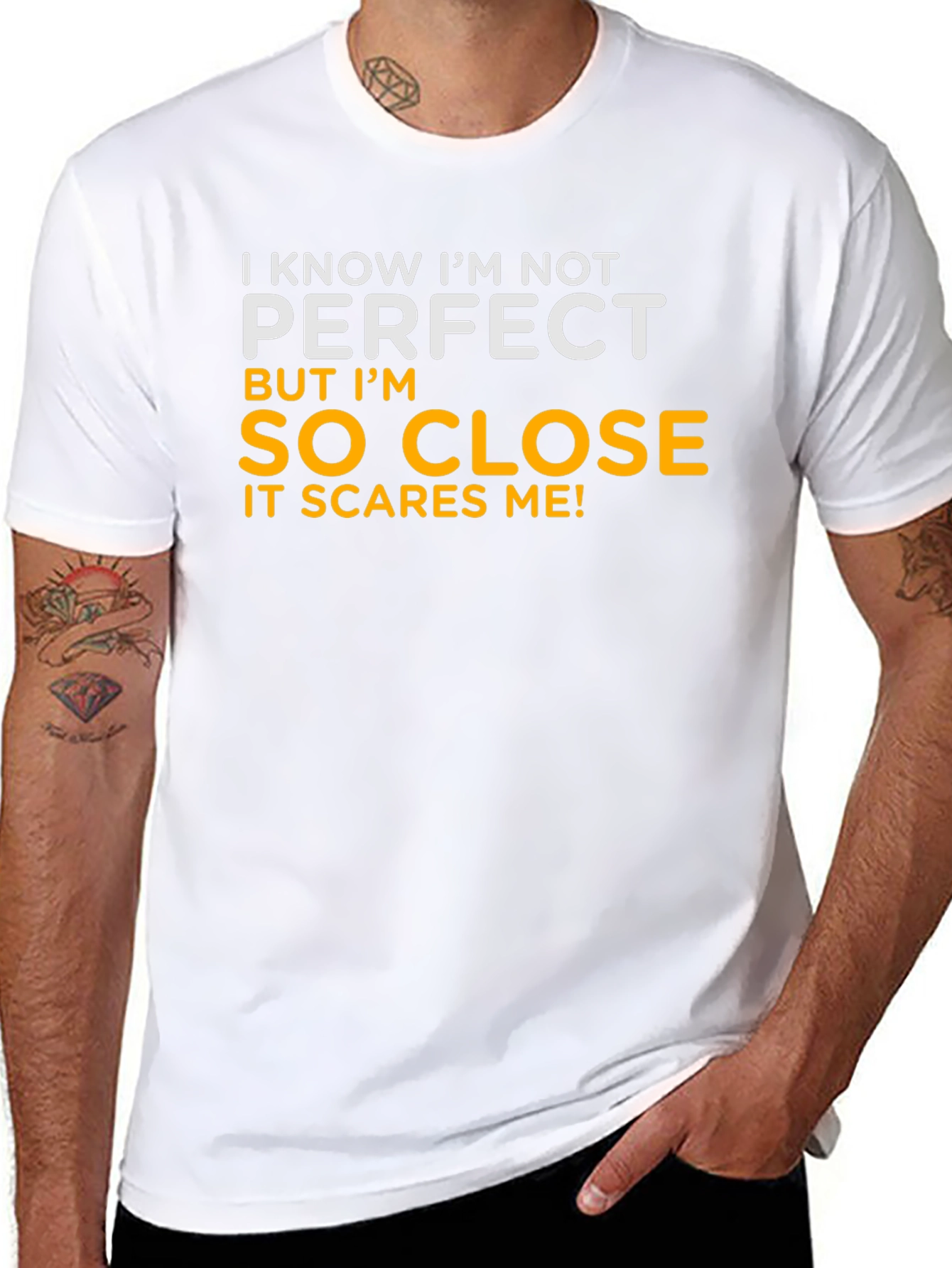 Funny So Close to Perfect Graphic T-Shirt