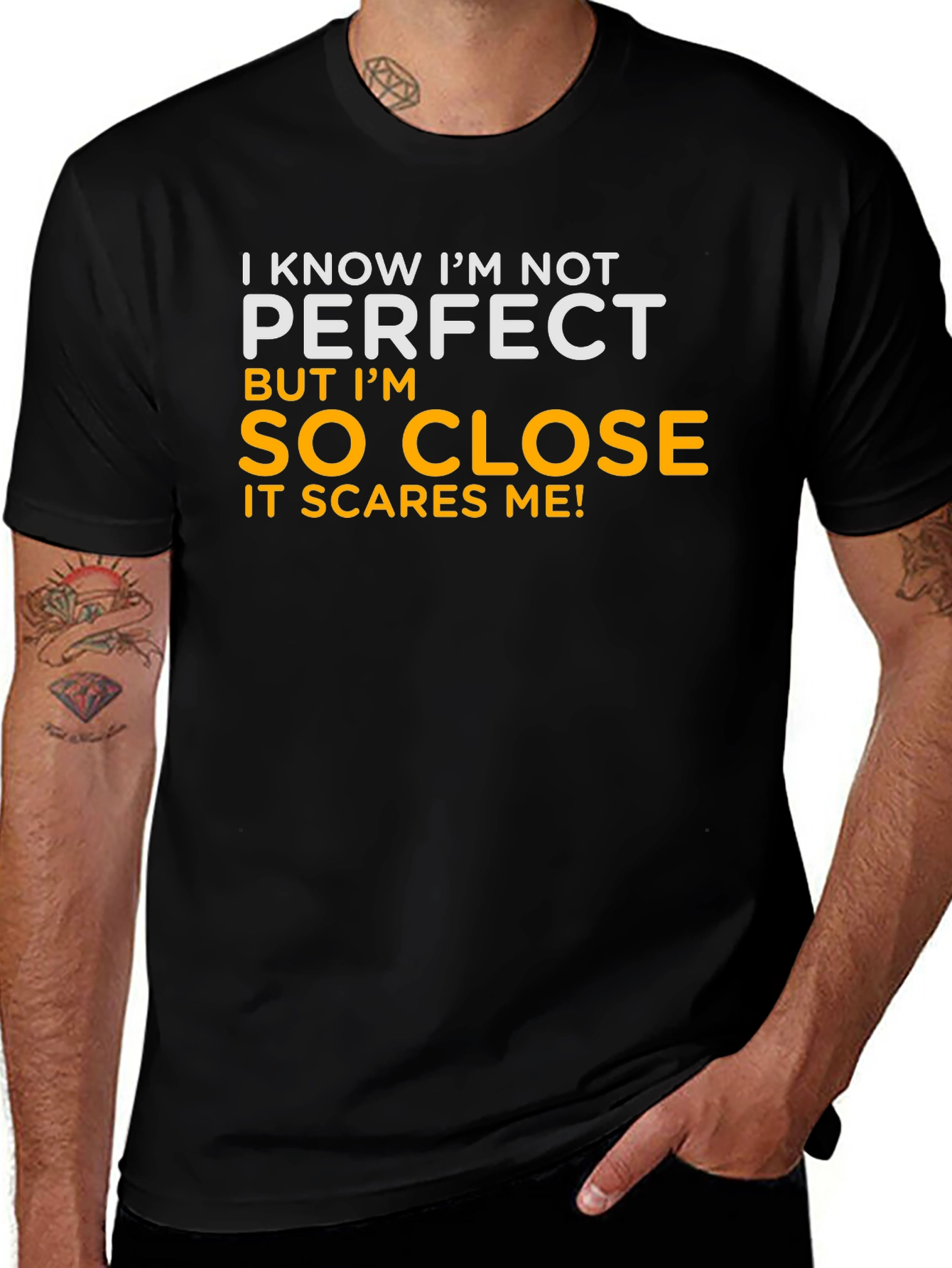 Funny So Close to Perfect Graphic T-Shirt