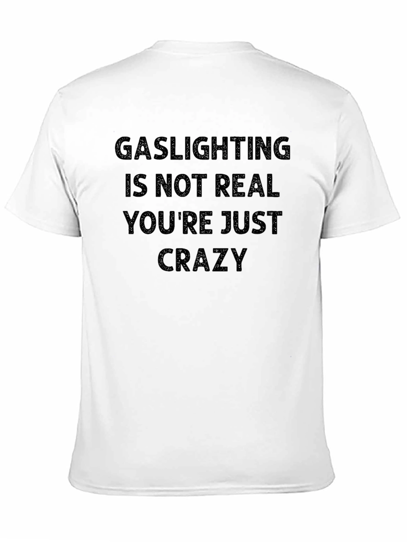 Gaslighting Graphic Tee - Humor Statement T-Shirt