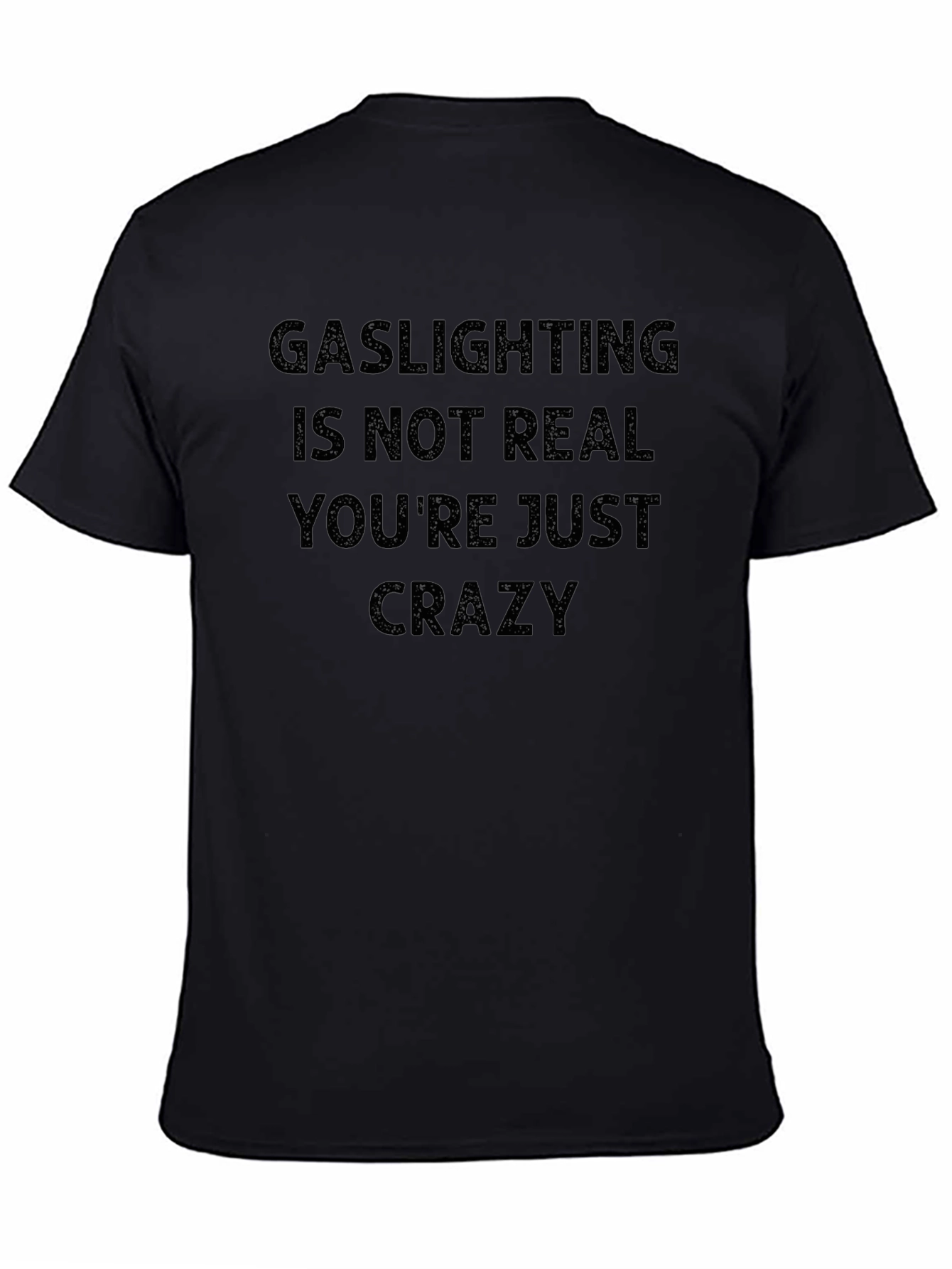 Gaslighting Graphic Tee - Humor Statement T-Shirt