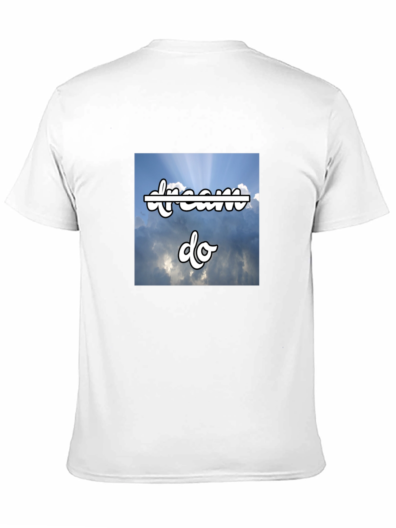 Dream Do T-Shirt - Motivational Sky Design