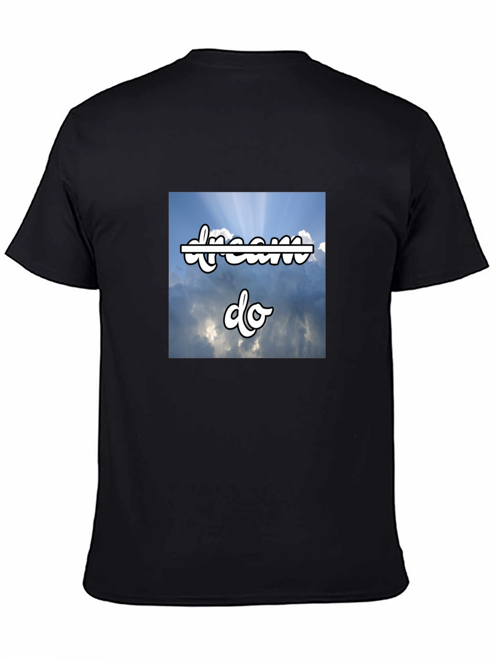 Dream Do T-Shirt - Motivational Sky Design