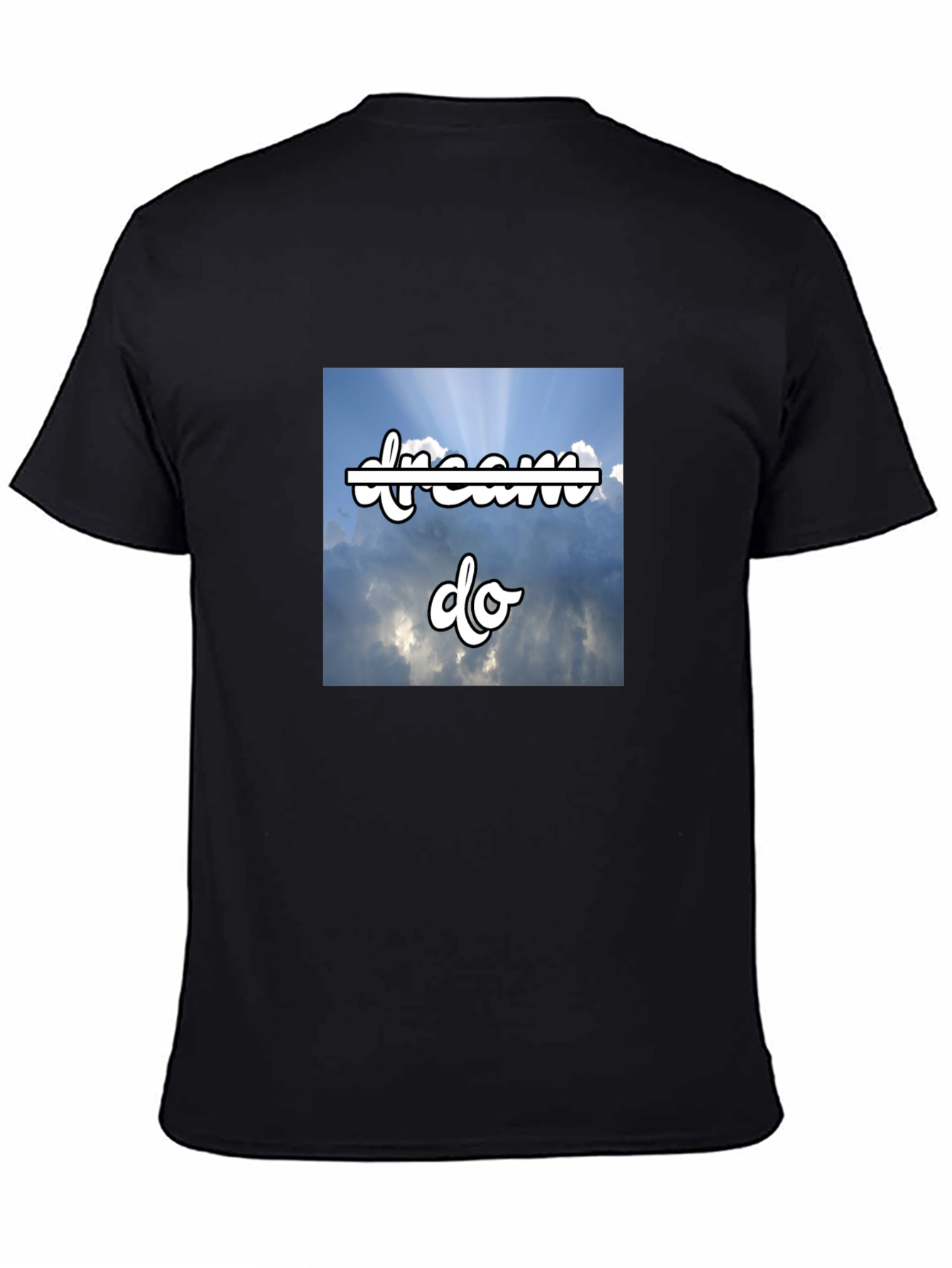 Dream Do T-Shirt - Motivational Sky Design