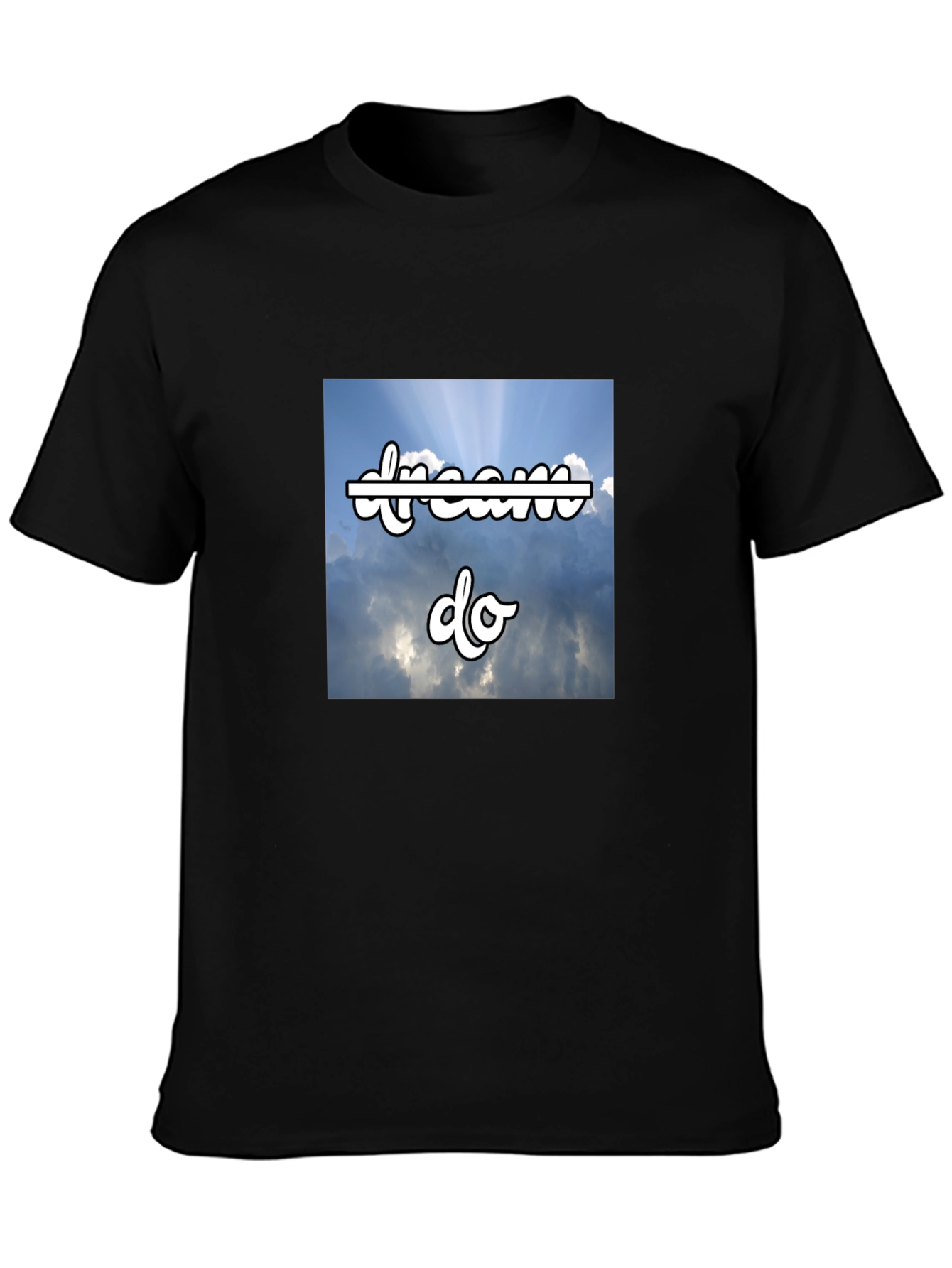 Dream Do T-Shirt - Motivational Sky Design