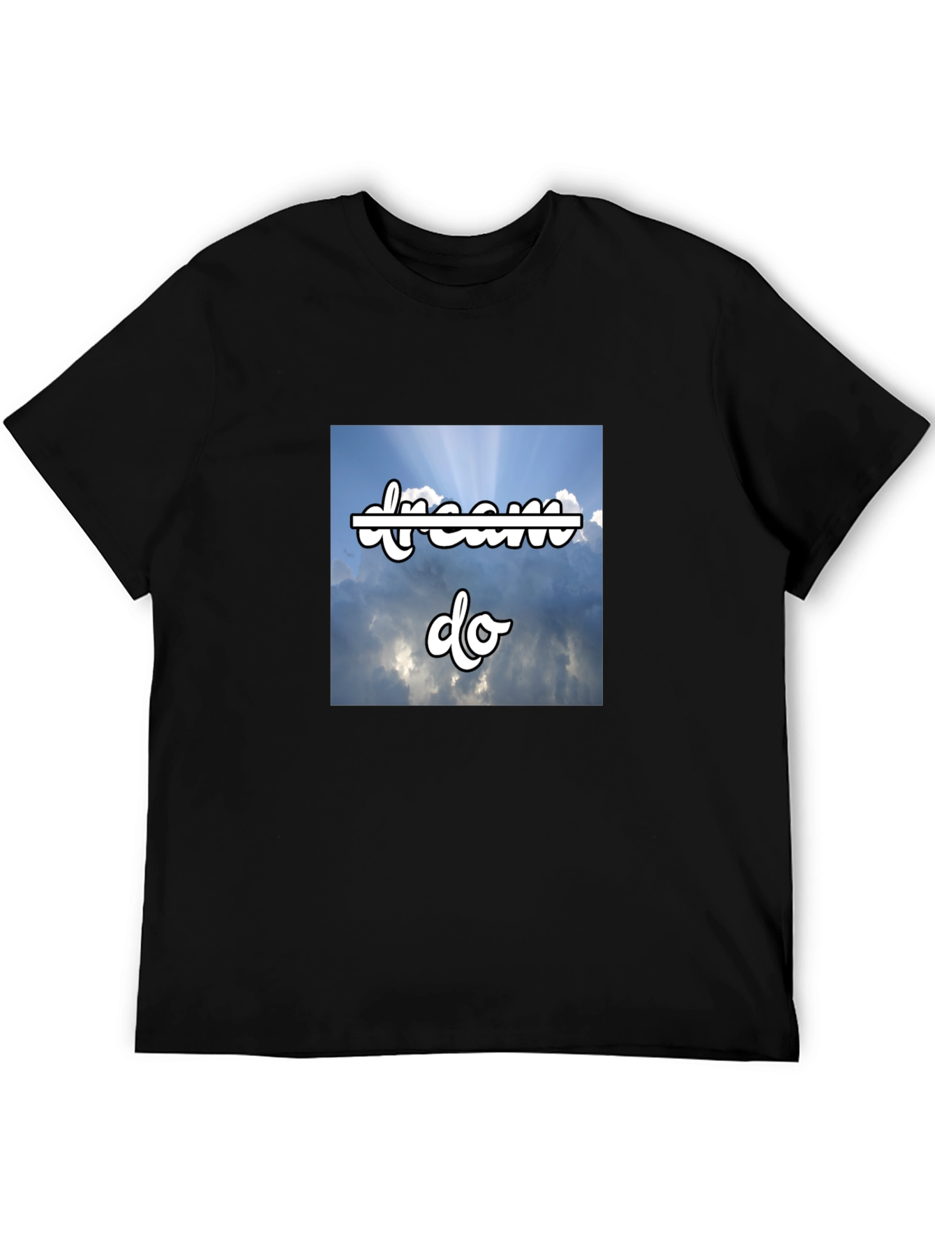 Dream Do T-Shirt - Motivational Sky Design