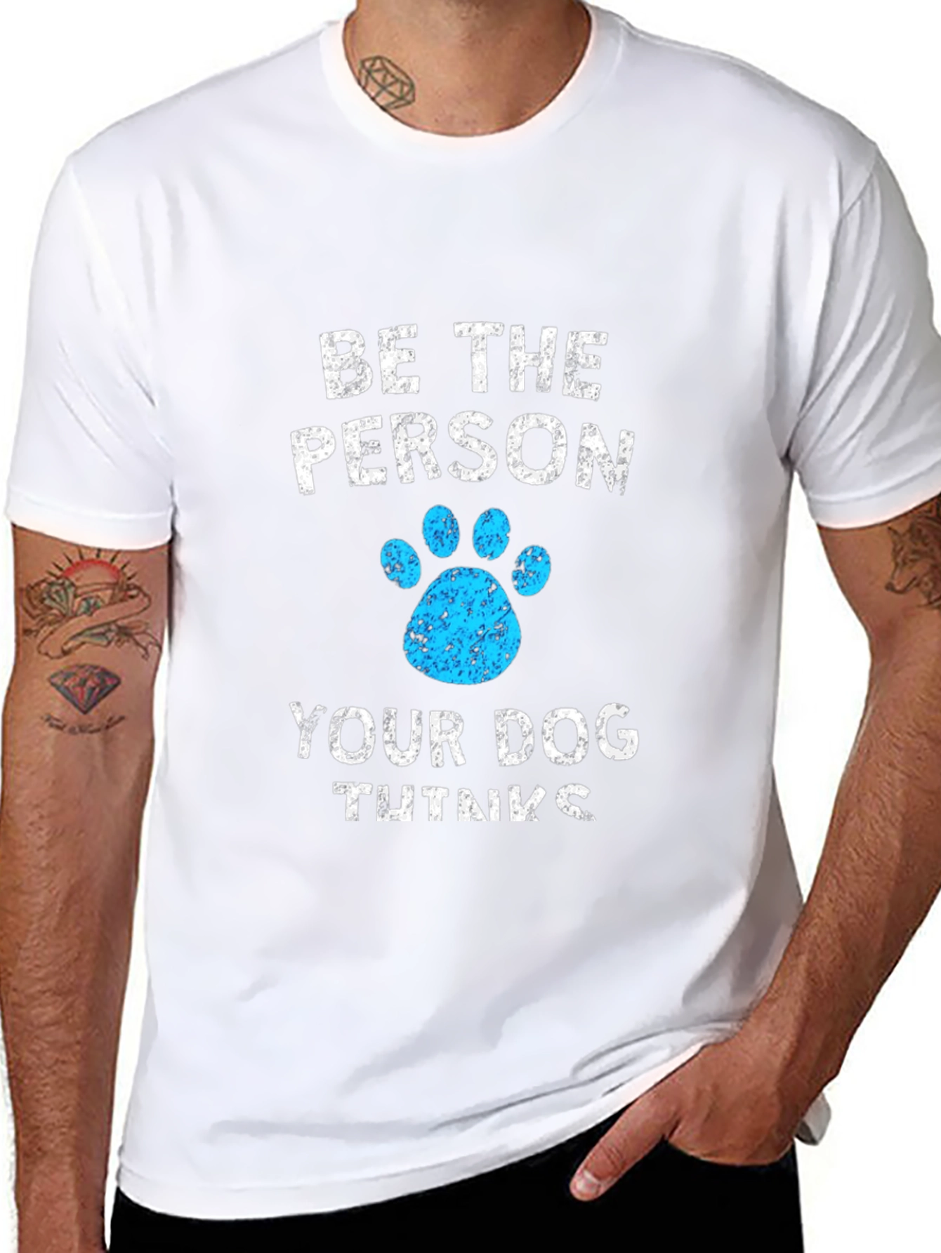 Be The Person Your Dog Thinks You Are Black T-Shirt