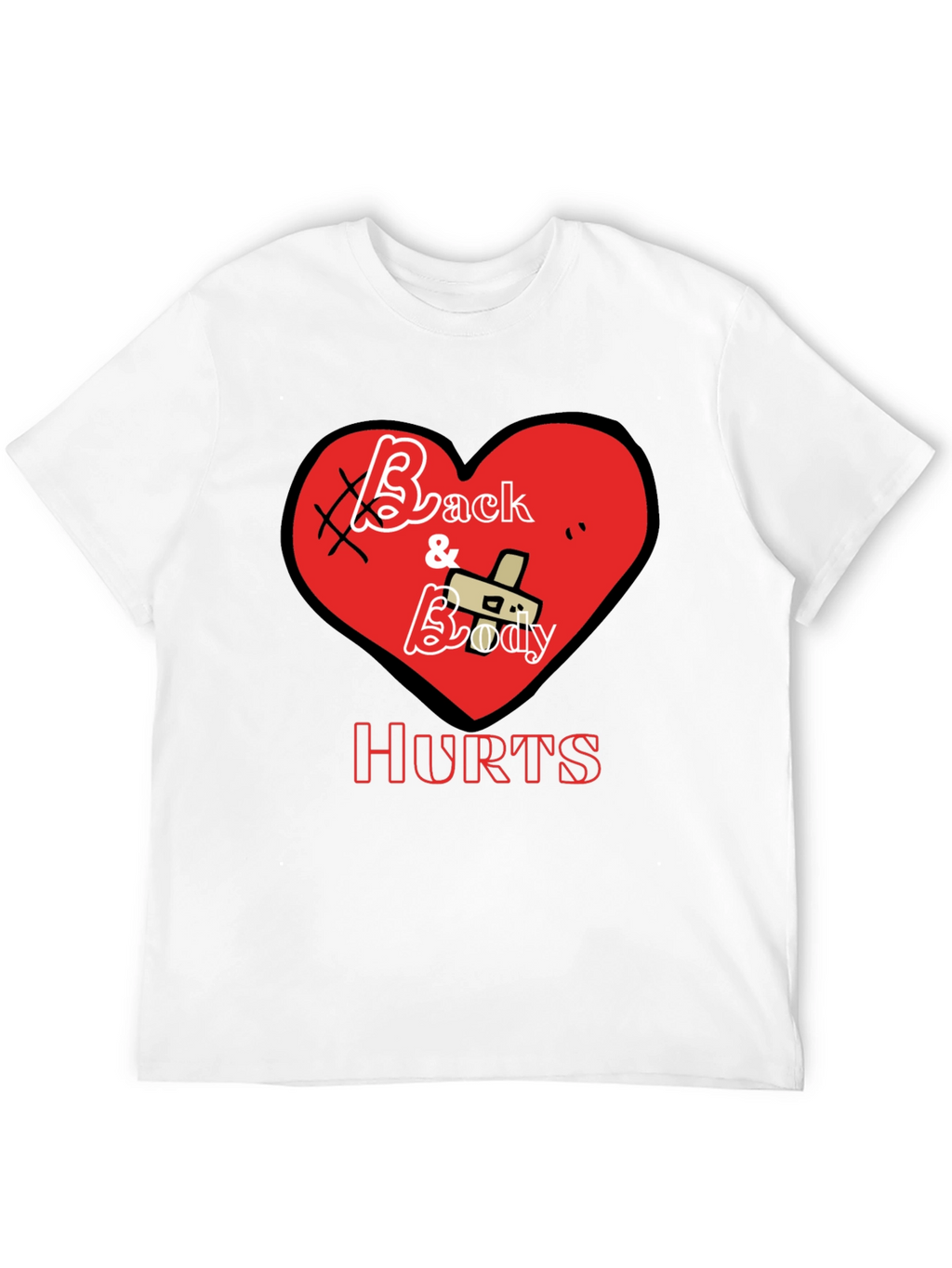 Back and Body Hurts Graphic T-Shirt