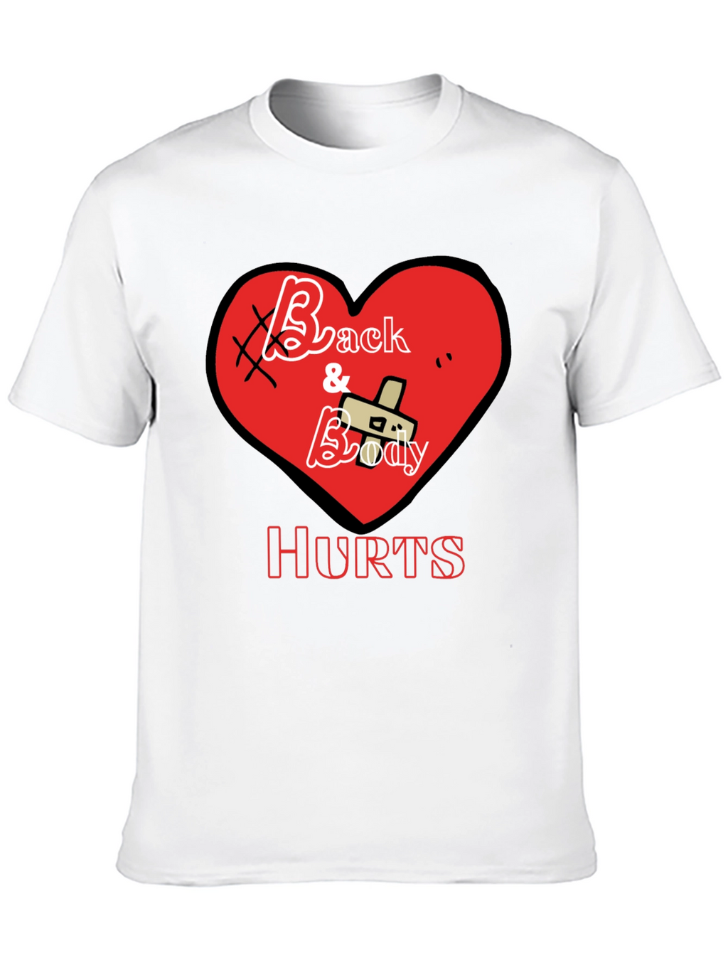 Back and Body Hurts Graphic T-Shirt