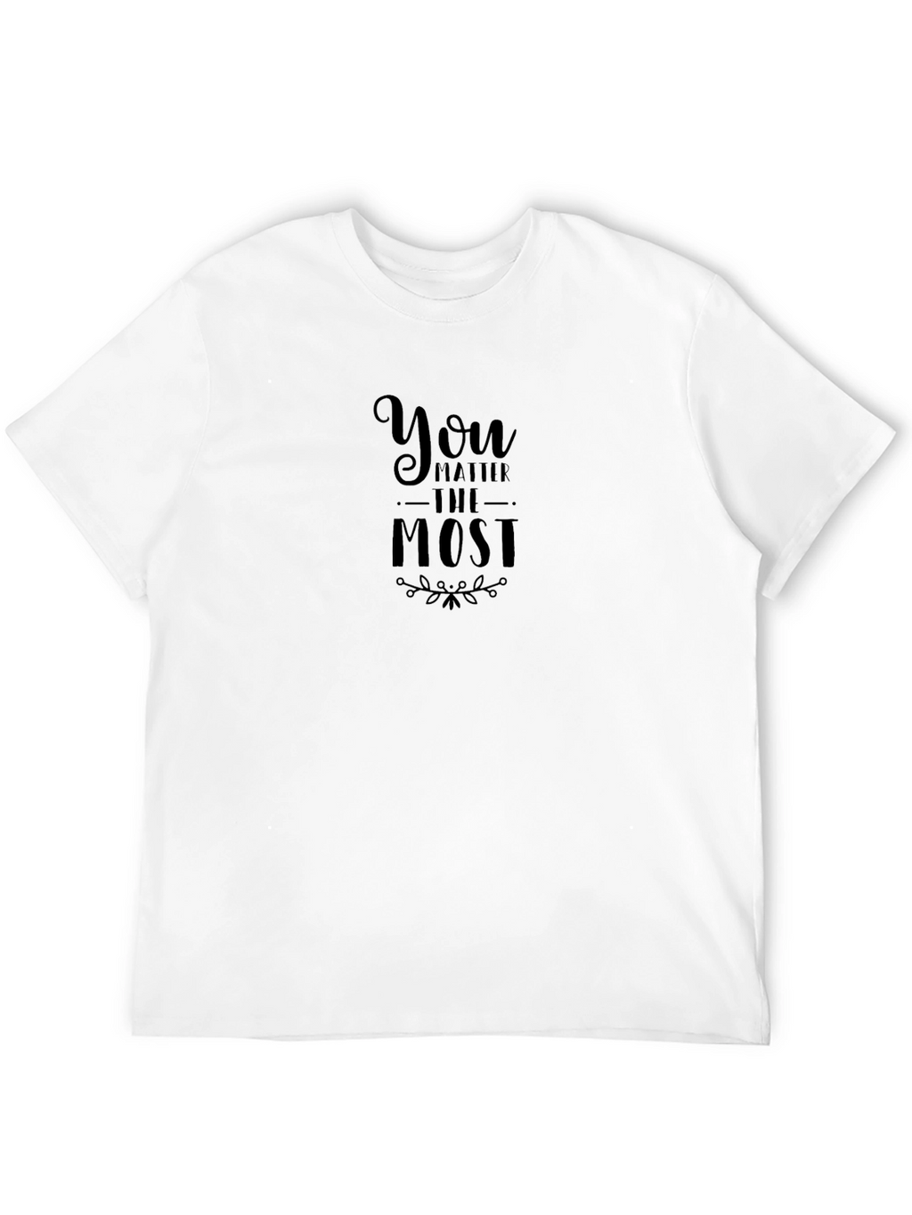 You Matter Most Black Graphic Tee