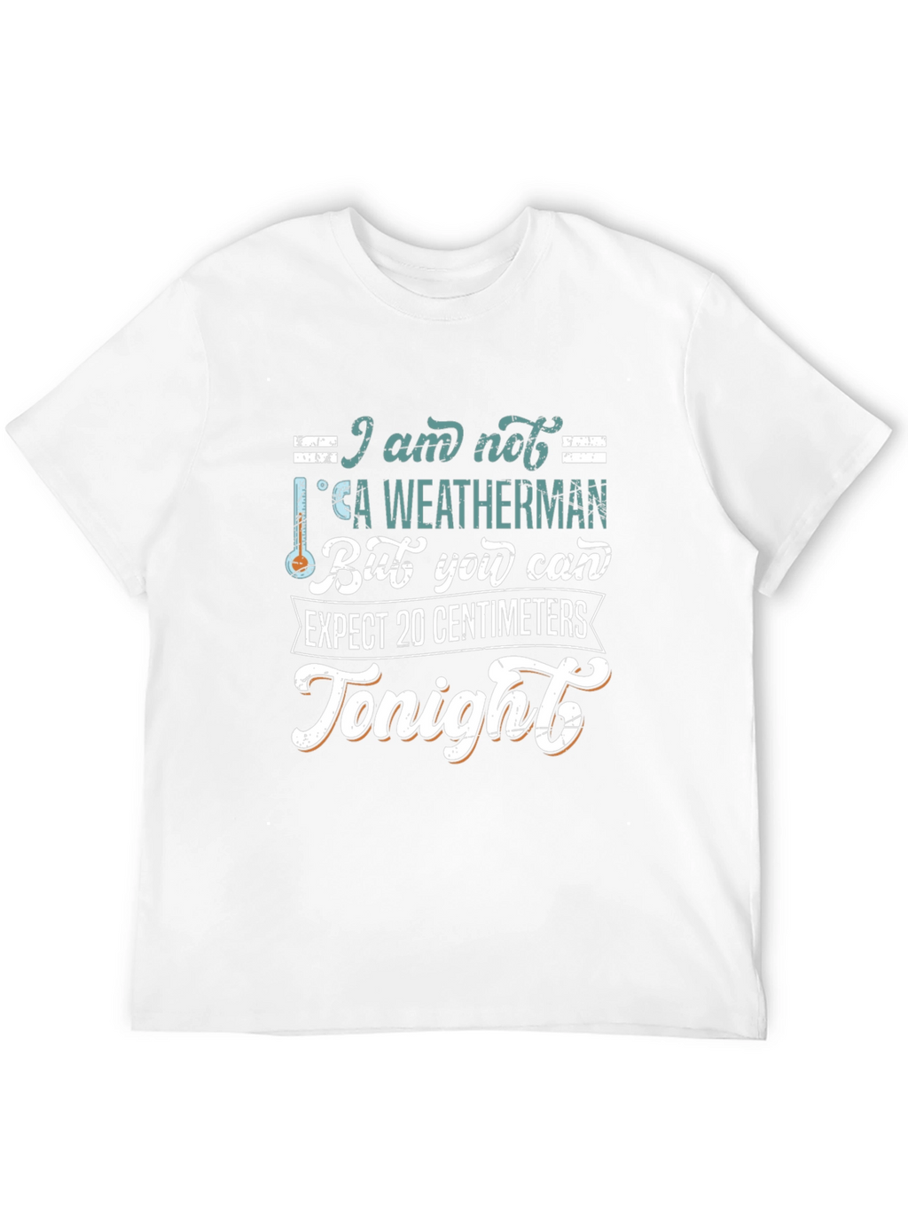 Funny Weatherman T-Shirt - 20 Centimeters Tonight