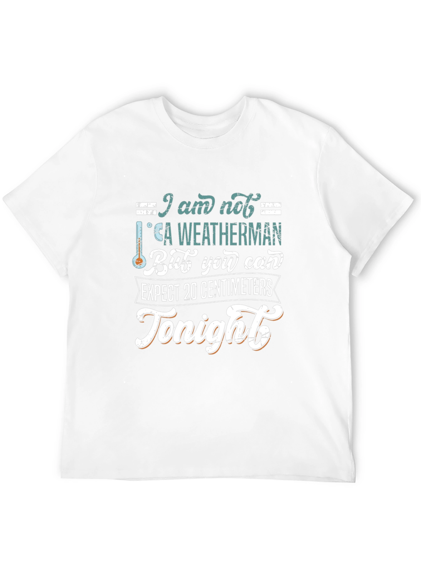 Funny Weatherman T-Shirt - 20 Centimeters Tonight