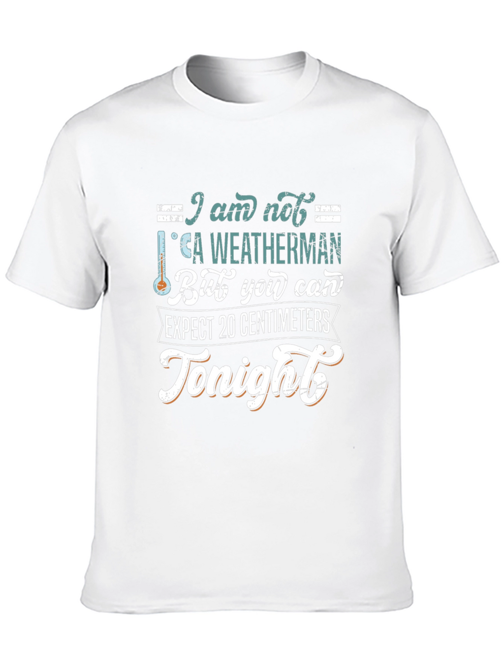 Funny Weatherman T-Shirt - 20 Centimeters Tonight