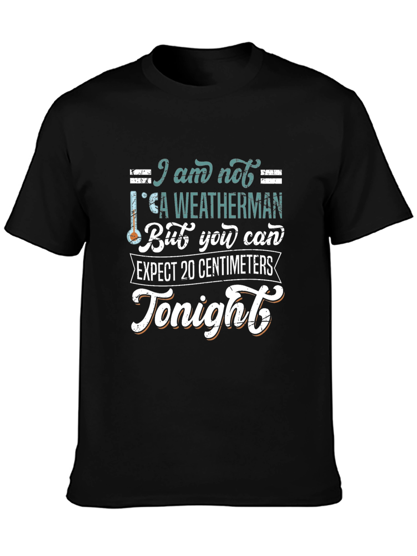 Funny Weatherman T-Shirt - 20 Centimeters Tonight