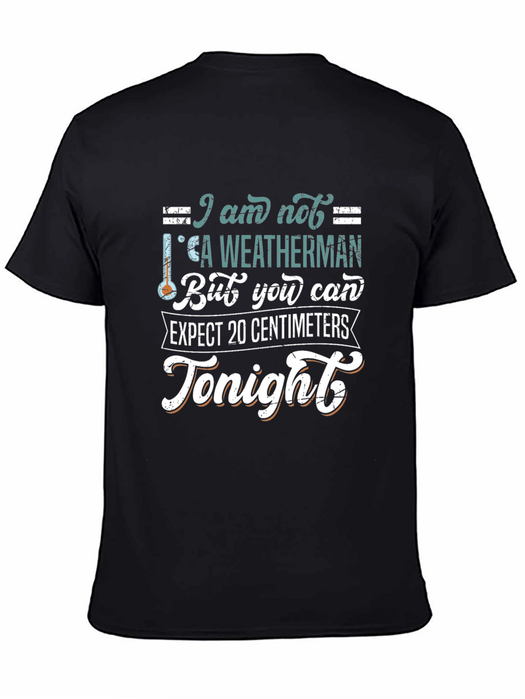 Funny Weatherman T-Shirt - 20 Centimeters Tonight