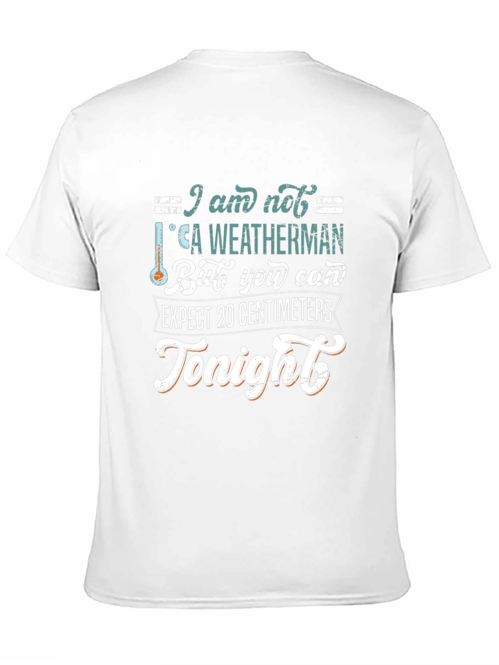 Funny Weatherman T-Shirt - 20 Centimeters Tonight