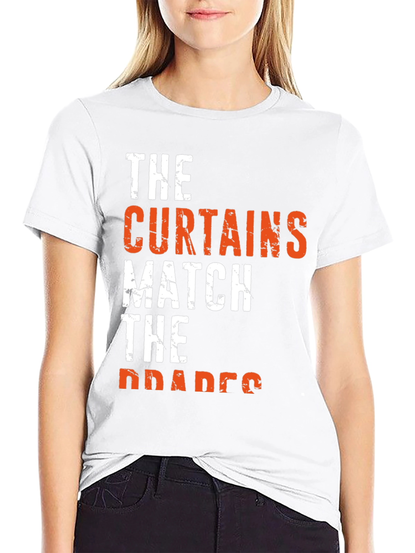 The Curtains Match the Drapes Funny Graphic Tee
