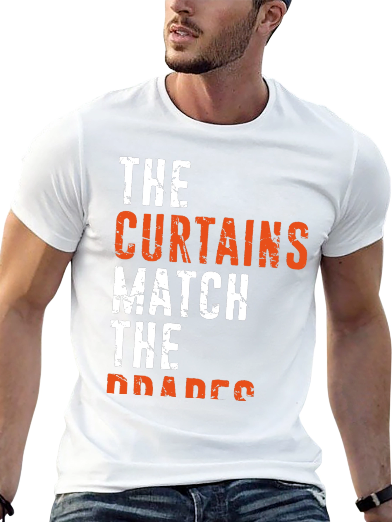 The Curtains Match the Drapes Funny Graphic Tee