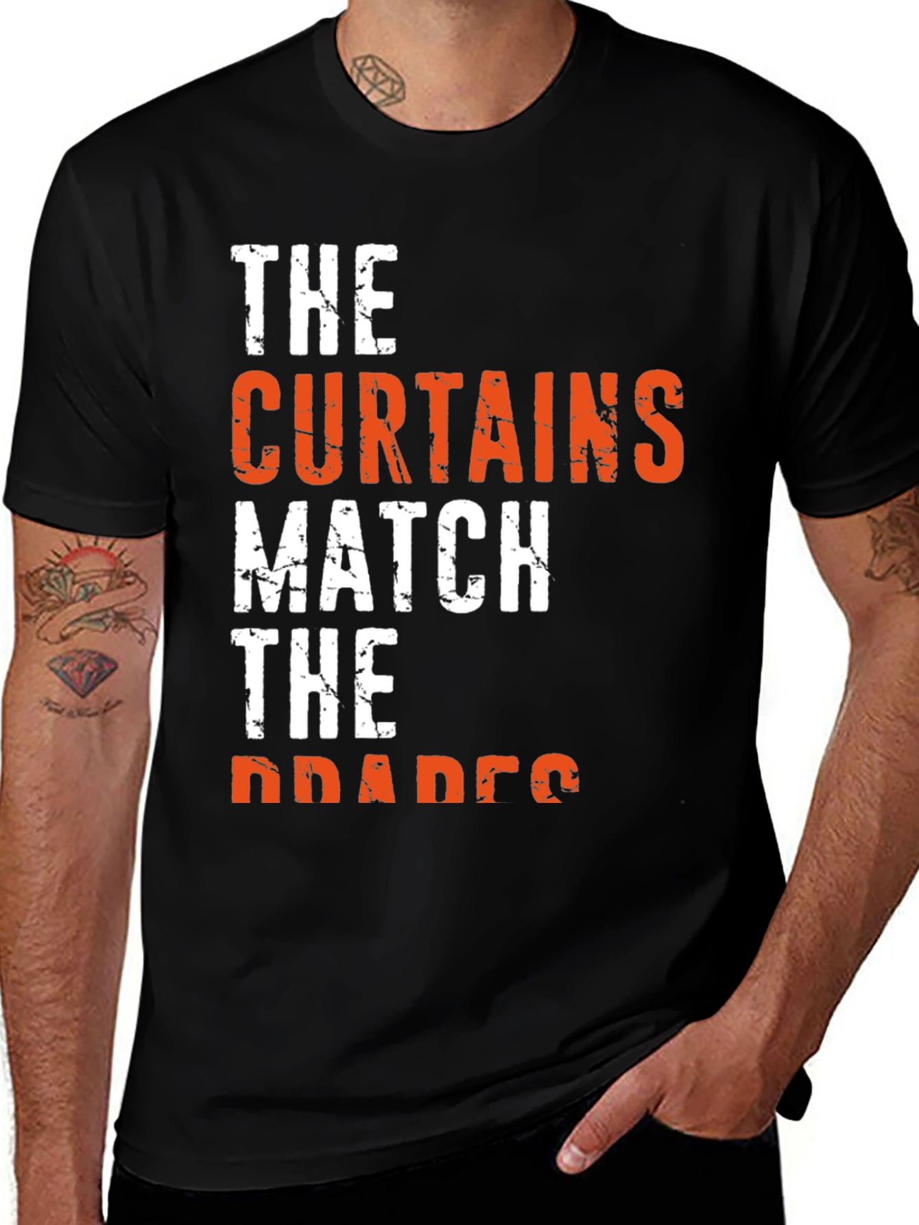 The Curtains Match the Drapes Funny Graphic Tee