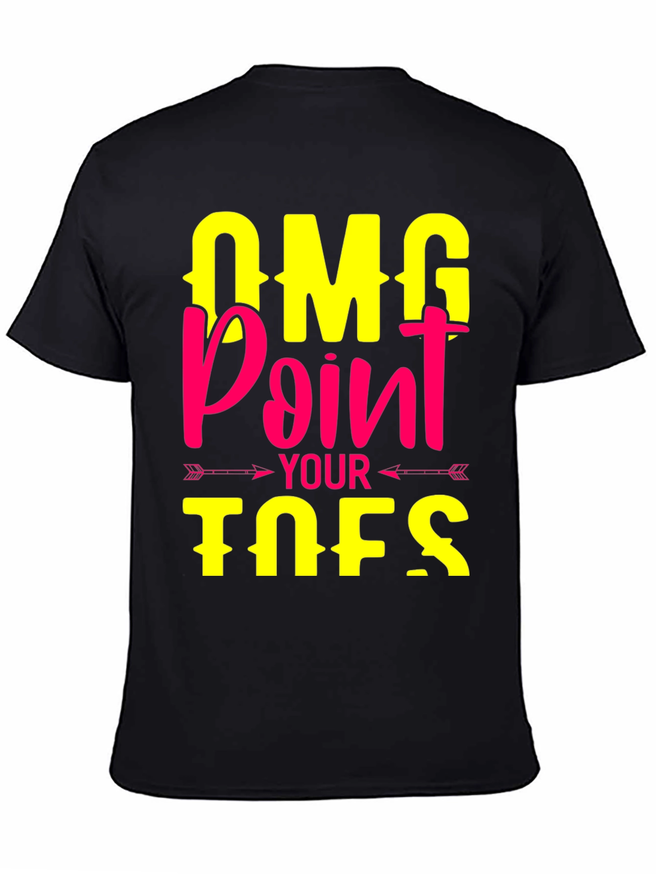 OMG Point Your Toes T-Shirt