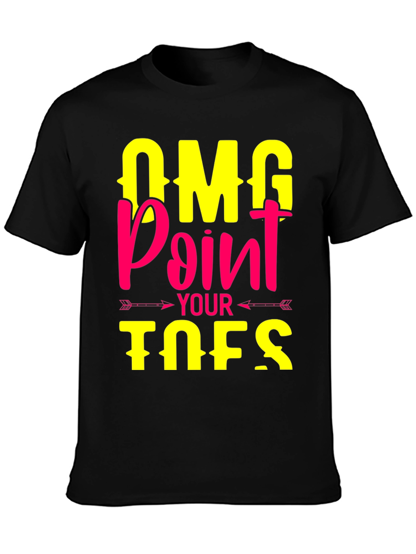 OMG Point Your Toes T-Shirt