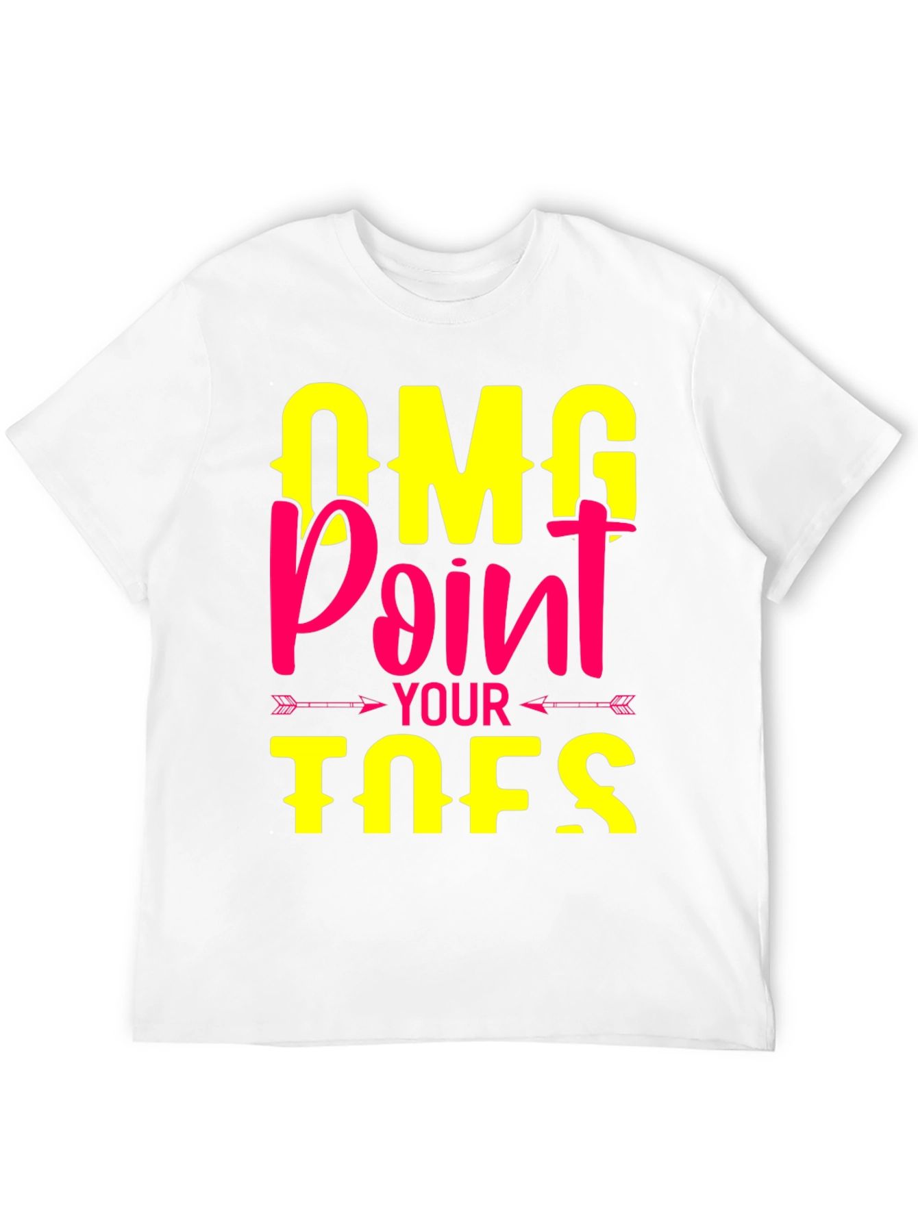 OMG Point Your Toes T-Shirt